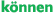 k&ouml;nnen